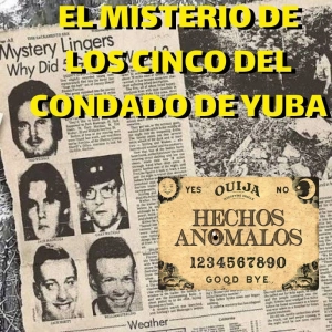 El misterio de los 5 del condado de Yuba - Episodio exclusivo para mecenas