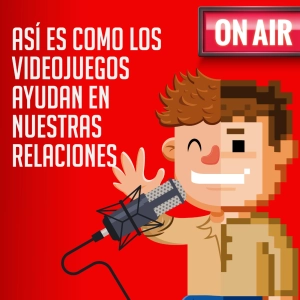 Especial amor y amistad: Así es como los videojuegos ayudan en nuestras relaciones