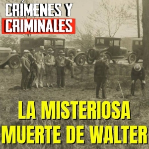 La misteriosa muerte de Walter