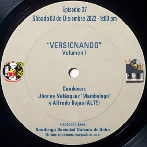 Sábado 03 de Diciembre, 2022 (SANDUNGA EMISIÓN ESPECIAL EPISODIO 37 ¡VERSIONANDO! Vol. 1)