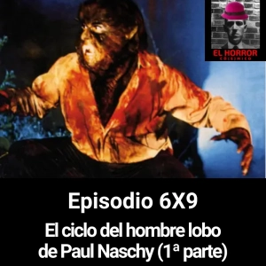 EHC 6X9. El ciclo del hombre lobo de Paul Naschy, (1ª parte)