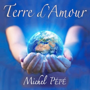 Michel Pépé: Terre d'Amour (Tierra de amor)