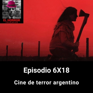 EHC 6X18.Cine de terror argentino