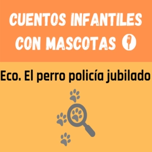 #2 Eco. El perro policía jubilado [Narrado por Luis Illana]