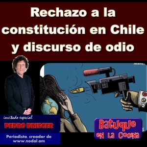 El rechazo a la constitución en Chile y el discurso de odio