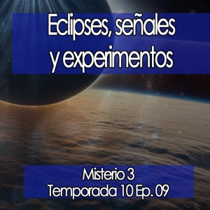 Eclipses, señales y experimentos ☀