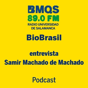 BioBrasil: entrevista a Samir Machado de Machado