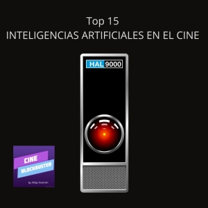 Top 15 Películas sobre Inteligencia artificial