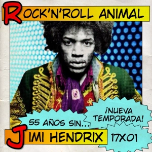 R&R Animal 17x01: 55 años sin Jimi Hendrix