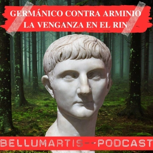 GERMÁNICO CONTRA ARMINIO: LA VENGANZA EN EL RIN *Marcos Uyá*