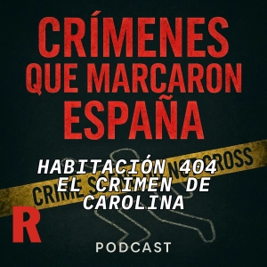 Repetición. Habitación 404. El Crimen de la pequeña Carolina