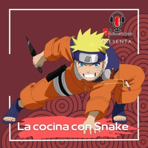 Naruto - En la Concina de Snake - Anime Nyuusu Podcast