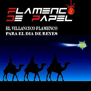 FLAMENCO DE PAPEL. El Villancico flamenco para el día de Reyes 04/01/2024