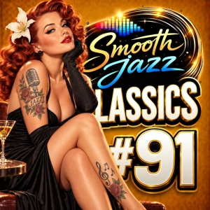 SMOOTH JAZZ CLASSICS Vol. 91