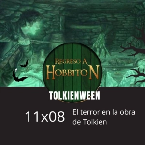 Regreso a Hobbiton 11x08: Tolkienween. El terror en la obra de Tolkien