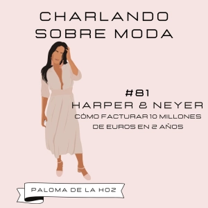#81. Harper & Neyer - Cómo facturar 10 millones de euros en 2 años