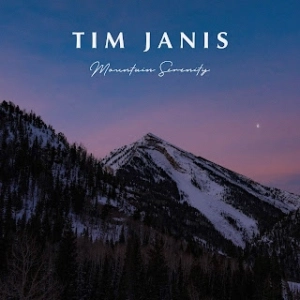 Tim Janis: Mountain Serenity (Serenidad de montaña)