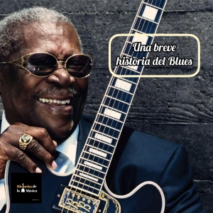 Una breve historia del Blues