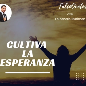 Cómo cultivar la Esperanza