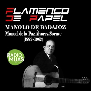 FLAMENCO DE PAPEL. Recordando a Manolo de Badajoz 01/11/2024