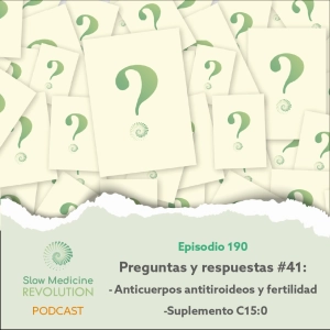 190 - P&R41: Anticuerpos antitiroides y fertilidad / Suplemento C15:0 - Episodio exclusivo para mecenas
