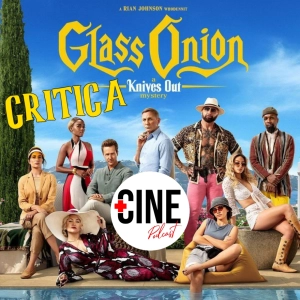 Crítica de 'Puñales por la espalda: El misterio de Glass Onion' - Rian Johnson - Sin spoilers