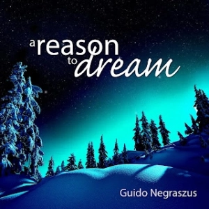 A Reason to Dream (Guido Negraszus)