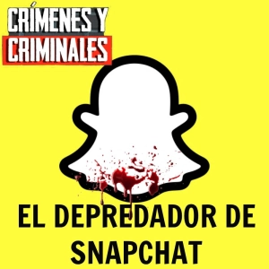 El depredador de Snapchat - Episodio exclusivo para mecenas