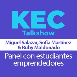 KEC Talkshow: Panel con estudiantes emprendedores