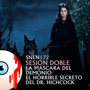 SNEN 172 - Sesión Doble: La Máscara del demonio /El Horrible Secreto del dr. Hichcock
