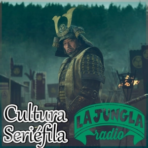 Cultura Seriéfila 7x25: Especial Shogun