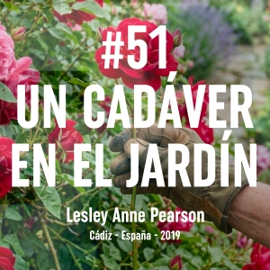 51. Un Cadáver en el Jardín (Cádiz, 2019)