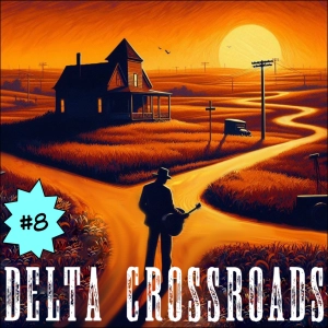 Delta Crossroads #8