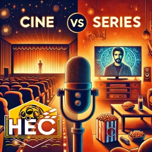 EPISODIO 23 - CINE VS SERIES