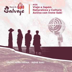 136. Viaje a Japón.Naturaleza y Cultura Activa con Irene Saki
