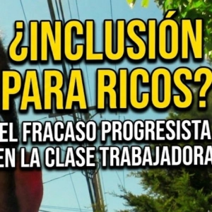 ¿Por qué el progresismo fracasó en la clase trabajadora? | Reflexión callejera