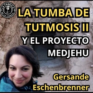 La Tumba de Tutmosis II y el proyecto Medjehu. Gersande Eschenbrenner 637. LFDLC