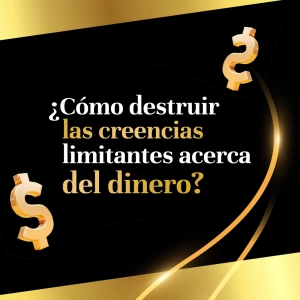 #172 ¿Cómo romper con tus creencias limitantes sobre el dinero?