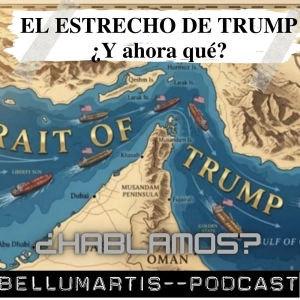 ¿EL ESTRECHO DE TRUMP? Irán aprieta Ormuz y el petróleo se dispara ¿HABLAMOS?