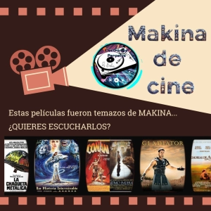 Temazos clásicos MAKINA que versionaron BSO de películas antológicas | ELECTRÓNICA PERPETUA Ep#40