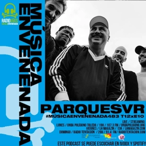 #MúsicaEnvenenada483 T12xE10 cocido con Parquesvr, brasero con Olga Méndez