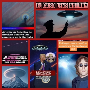 OVNI...De Lennon a Lens Astray… Más Testigos Perfectos.