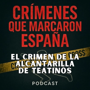 El crimen de Ángela. El crimen de la alcantarilla de Teatinos