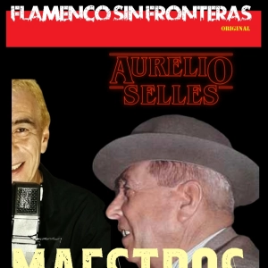 Programa 256 - MAESTROS - Aurelio Selles