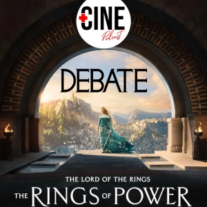 Debate de 'El Señor de los Anillos - Los Anillos de Poder' Episodio 5 - Amazon Prime - Con Spoilers