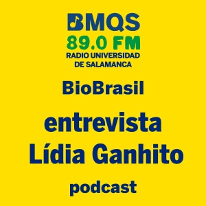 BioBrasil: Entrevista a Lídia Ganhito