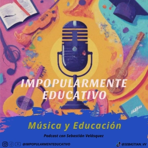 Impopularmente Educativo: Música y Educación