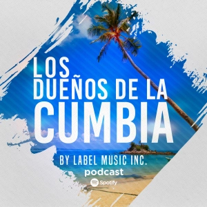 Los Dueños De La Cumbia By Label Music Inc.