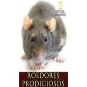 Las Ratas, Roedores Prodigiosos