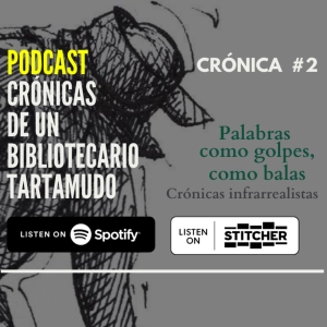 Crónica #2: Palabras Como Balas, Como Golpes